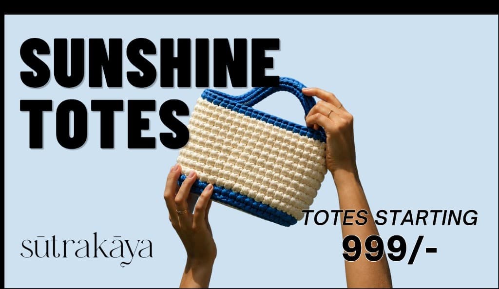 Sunshine Totes starting at 999/-